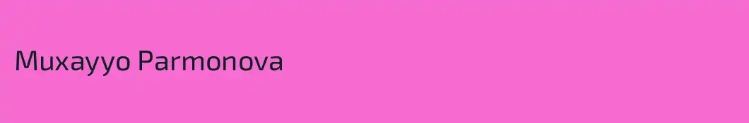 Muxayyo Parmonova
